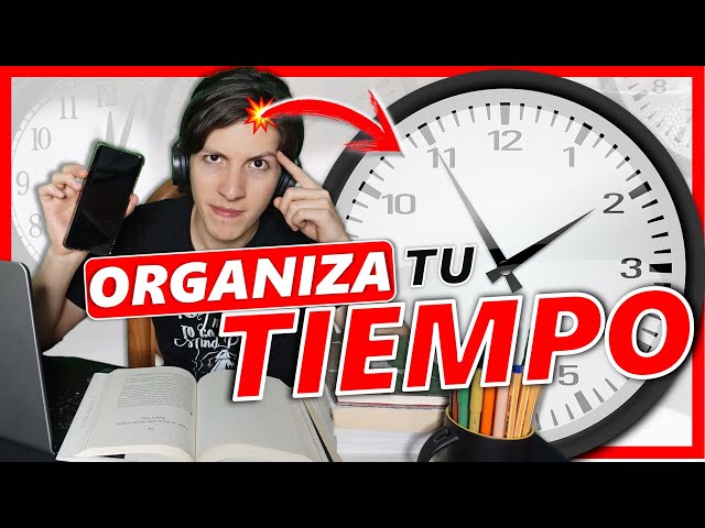 como organizar tu tiempo para estudiar